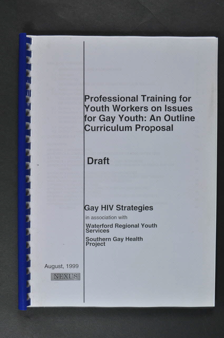 Gay Hiv Strategies, Waterford Regional Youth Rapport "Professional training for youth workers on issues for Gay Youth : an outline curriculum poposal" Irlande 1999/8 2005.182.32 Photo Mucem