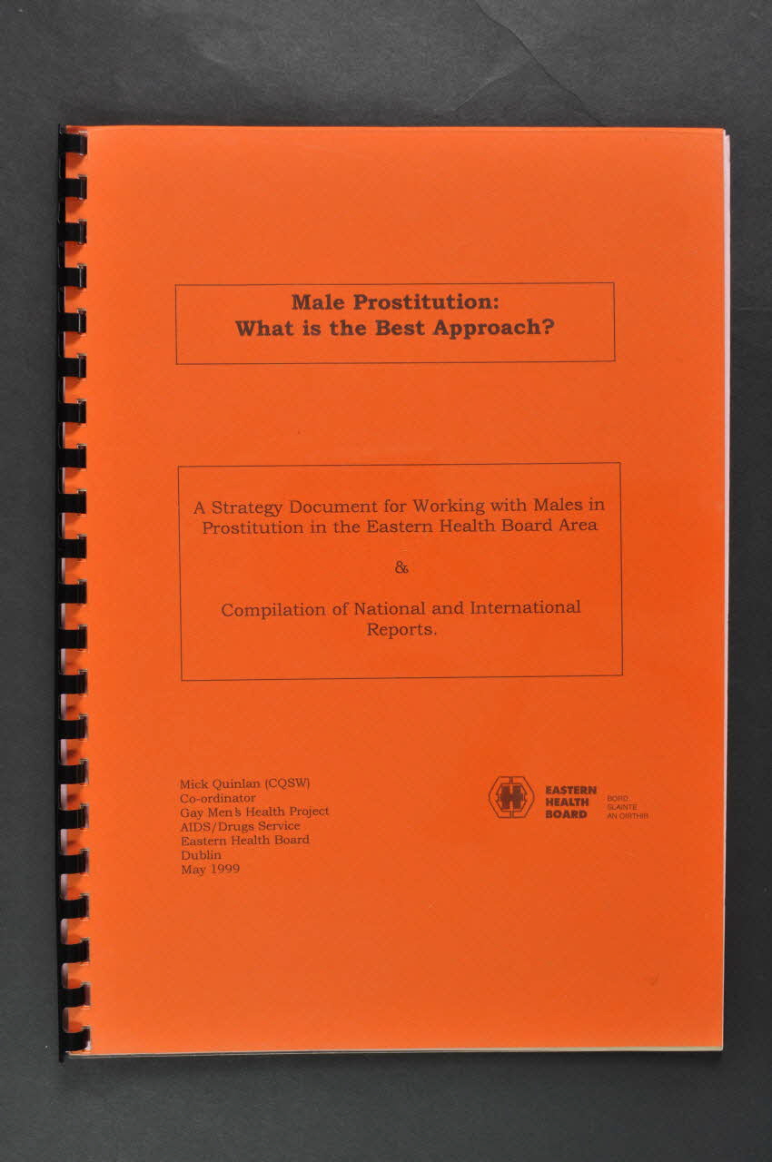 Eastern Health Board Rapport "Male prostitution : what is the best approach ?" (Prostitution masculine : quelle est la meilleure approche ?) Irlande 1999/5 2005.182.39 Photo Mucem