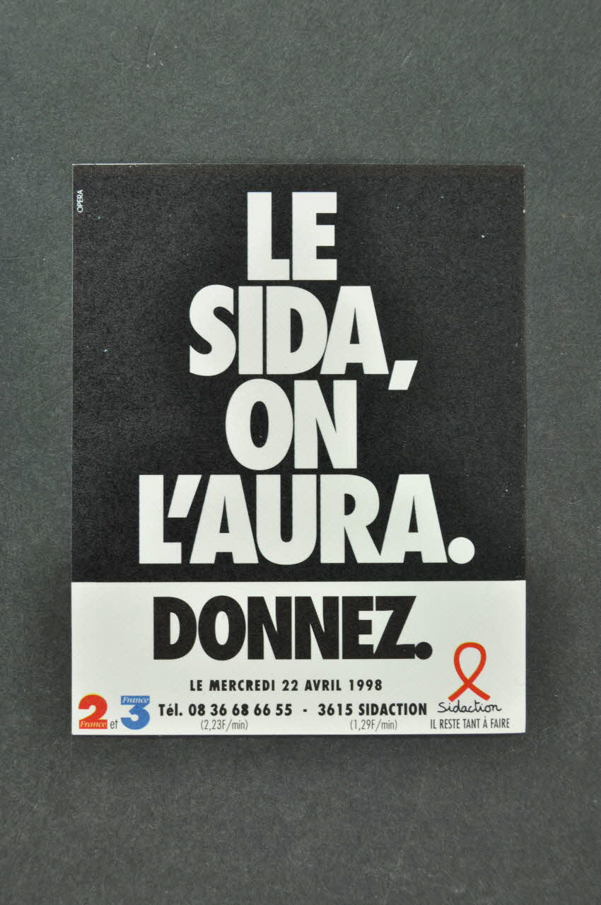 Sidaction, France 2, France 3 autocollant "Le sida, on l'aura. Donnez" Île-de-France, France 1998 2003.125.400 Photo Mucem