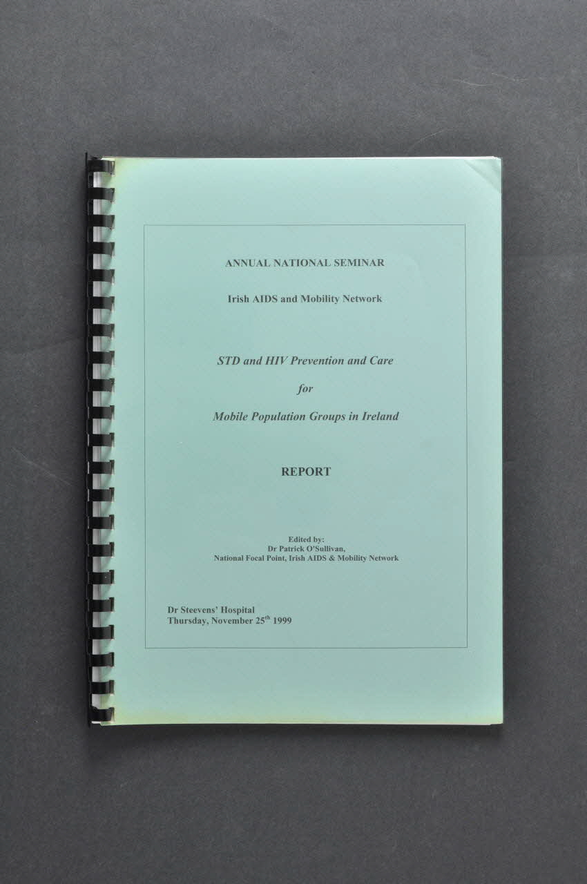 Irish Aids And Mobility Network Rapport "STD and HIV prevention and care for mobile population groups in Ireland" (Prévention et soin des MST et du VIH chez les groupes de population mobile en Irlande.) Irlande 1999/11 2005.182.64 Photo Mucem