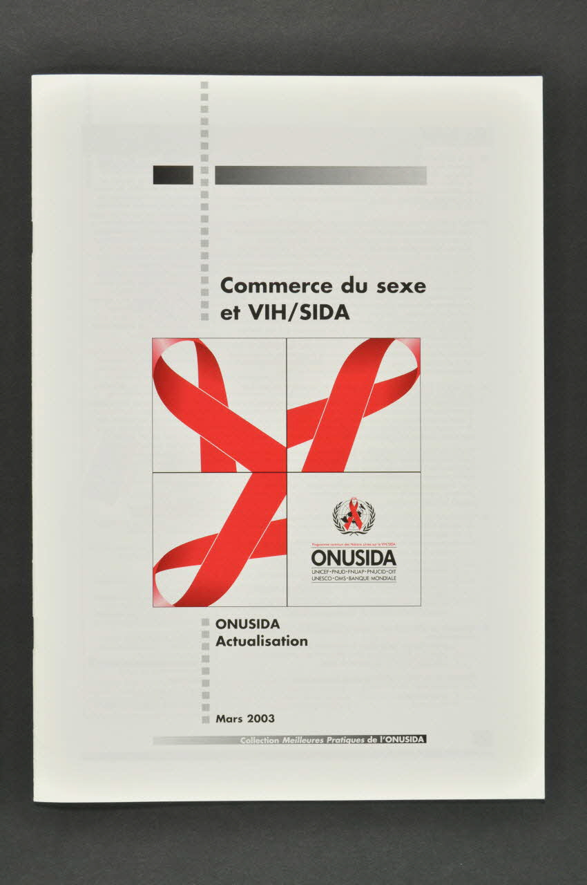 Onusida BROCHURE " Commerce du sexe et VIH/SIDA" Lorraine, France 2003/3 2004.206.68 Photo Mucem