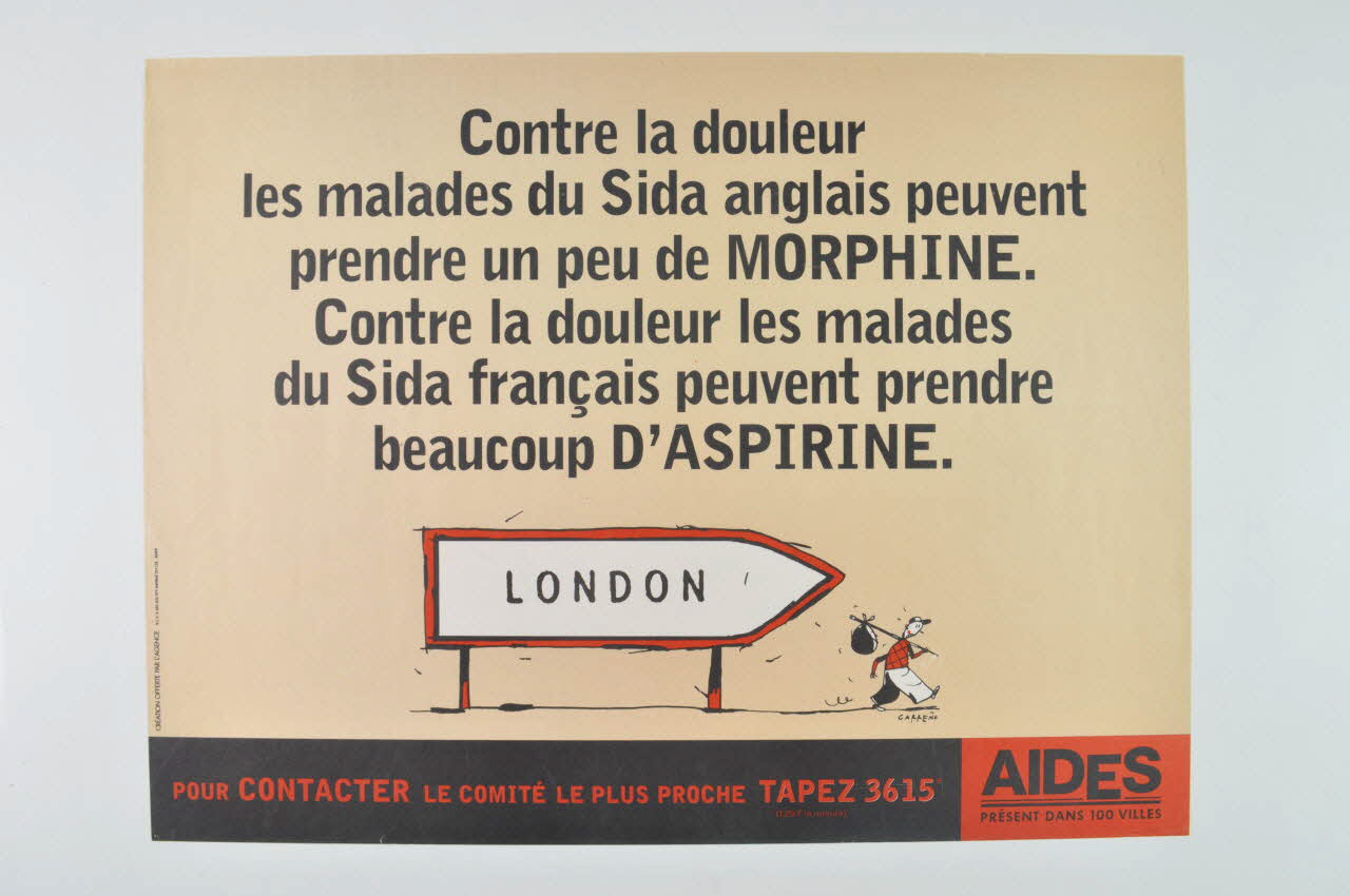 AIDES affiche "Contre la douleur les malades du Sida anglais peuvent prendre un peu de morphine..." France 1995 2003.125.45 Photo Mucem