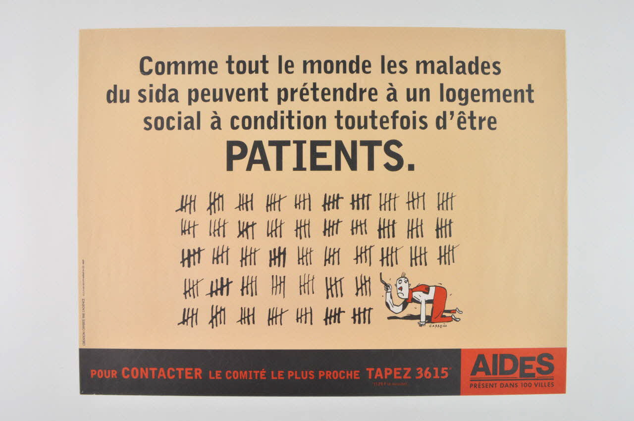 AIDES affiche "Comme tout le monde les malades du sida peuvent prétendre à un logement social à condition toutefois d'être patients" France 1995 2003.125.53 Photo Mucem