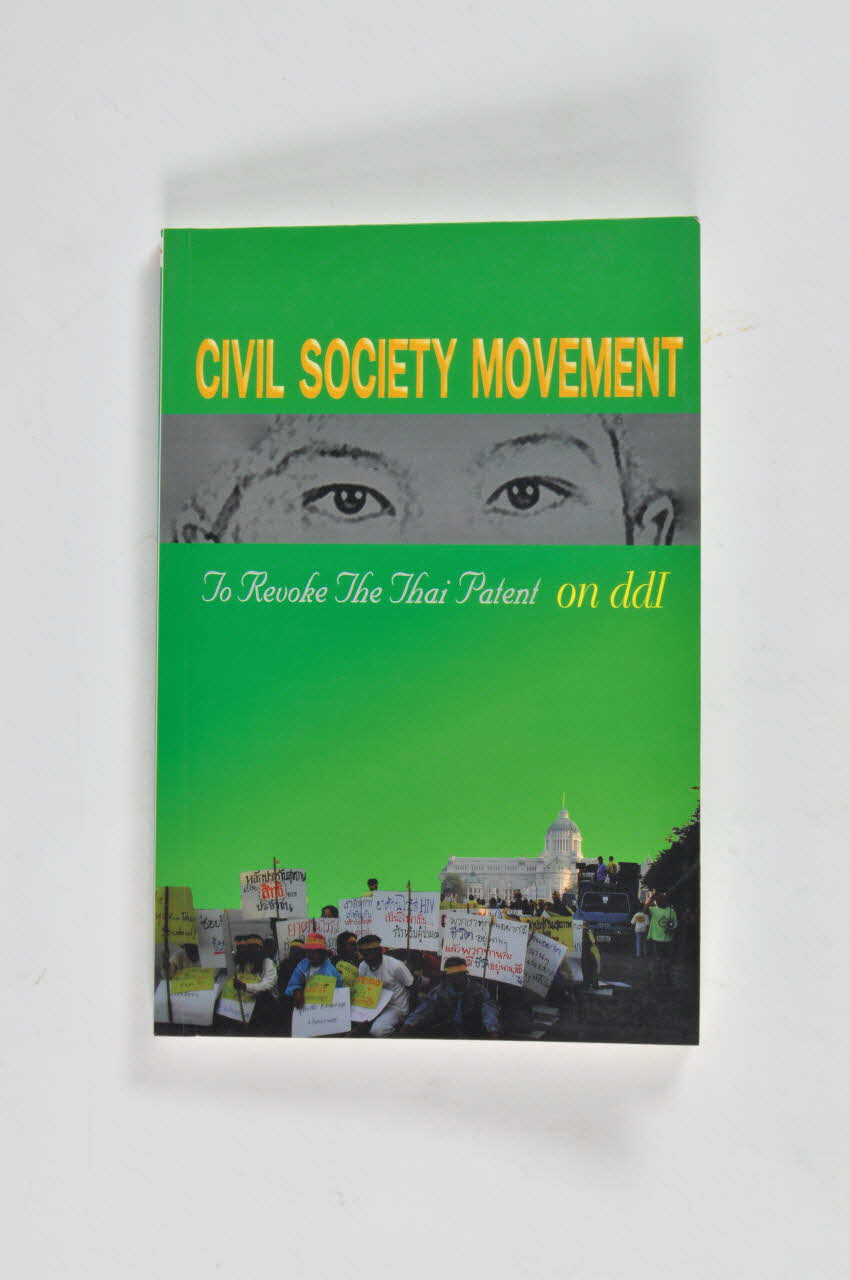 Médecins Sans Frontières Belgique, The Network Of livre "Civil society movement to revoke the thai patent on DDI"  (Le mouvement de la société civile pour annuler la taxe thai sur le DDI) International 2004 2004.207.163 Photo Mucem