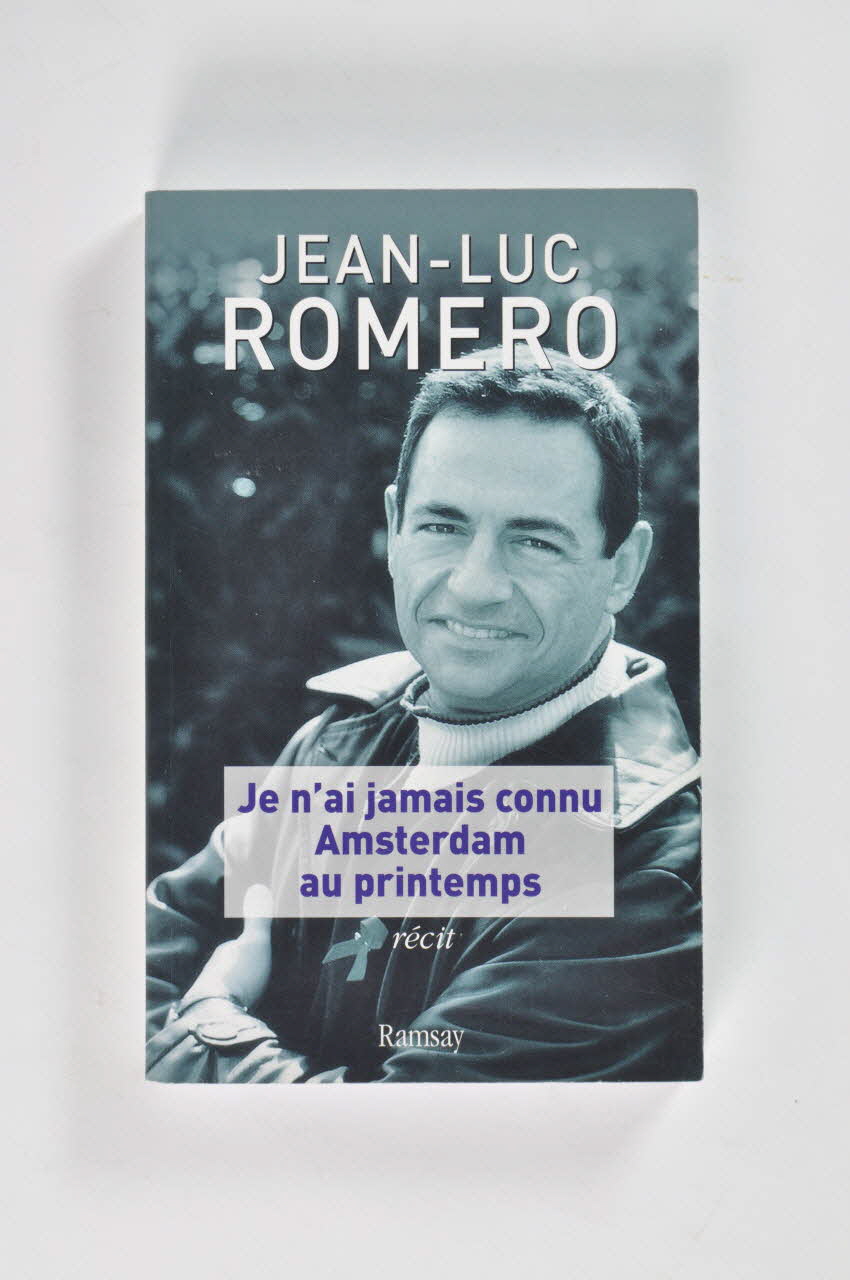 Ramsay livre Jean-Luc Romero : Je n'ai jamais connu Amsterdam au printemps France 2004 2004.207.165 Photo Mucem