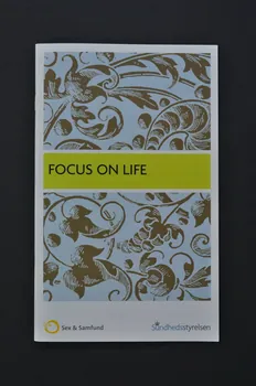 The Dansih Family Planning Association (Sex & BROCHURE "Focus on life" (Pleins feux sur la vie) Danemark 2005 2005.193.5 Photo Mucem