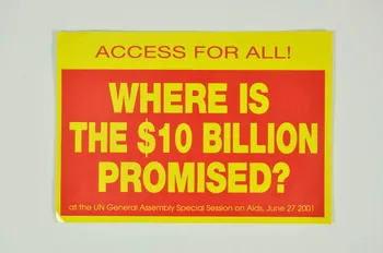 Act Up-Paris autocollant "Where is the + 10 Billions promised ?" (Où sont les 10 billions de dollars promis ?) International 2004 2004.207.18 Photo Mucem