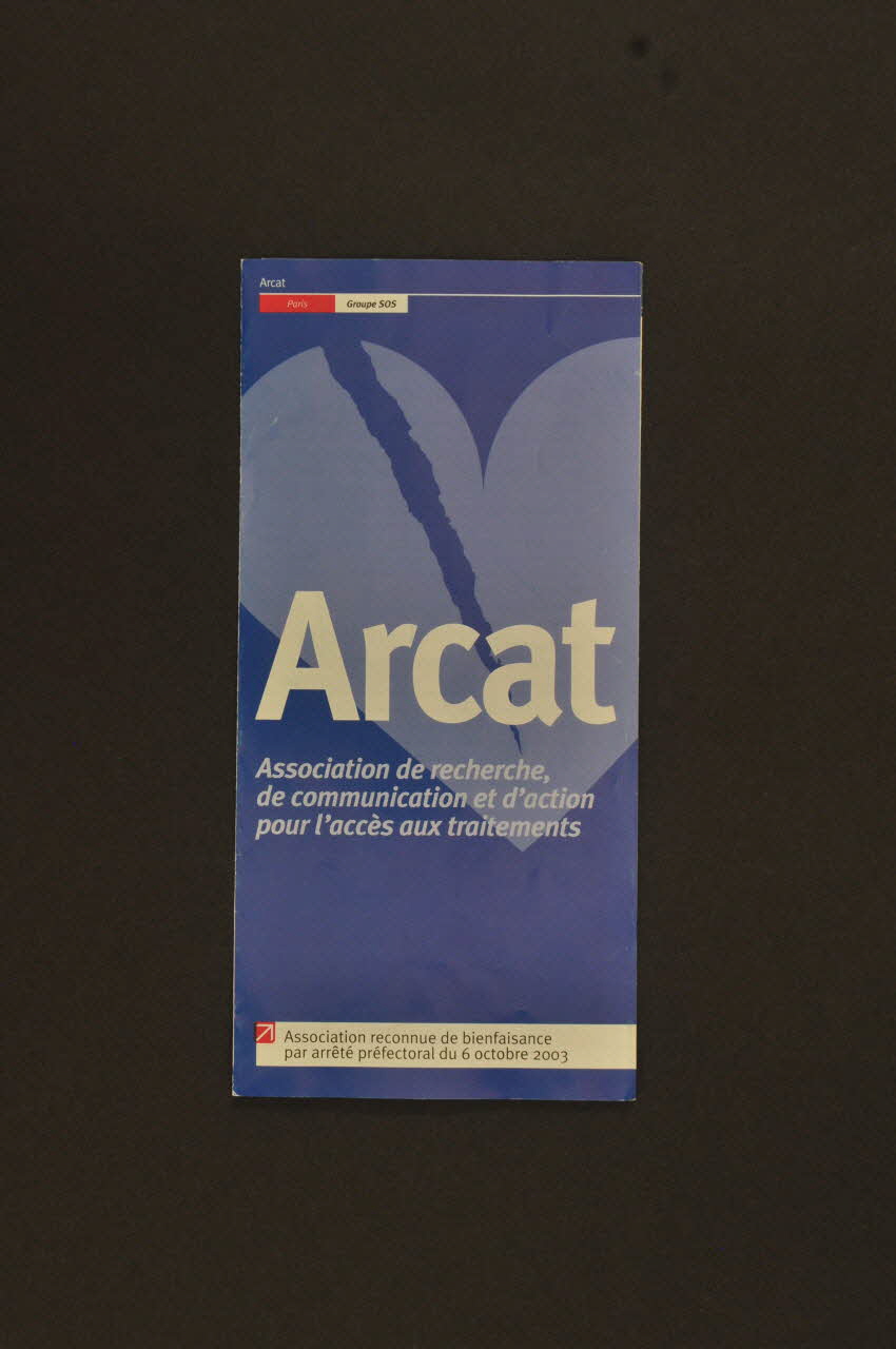 Association pour la Recherche, la Communication et les Actions pour l'Accès aux Traitements (ARCAT) Dépliant "ARCAT" France 2005 2005.197.17 Photo Mucem