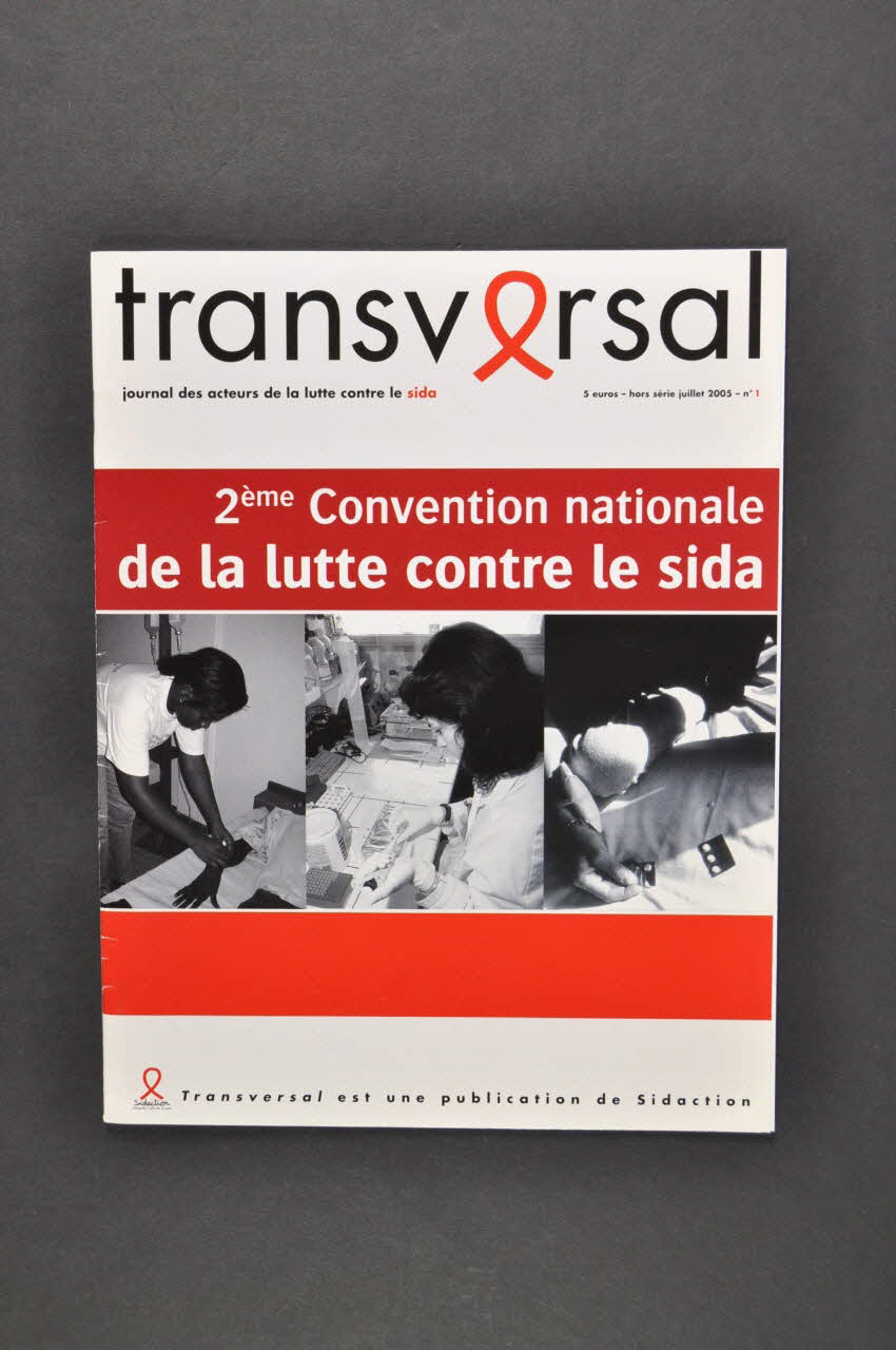 Sidaction - Ensemble Contre Le Sida Revue associative Transversal, juillet 2005, n°1 : "2ème Convention nationale de la lutte contre le sida" France 2005/7 2005.197.21 Photo Mucem