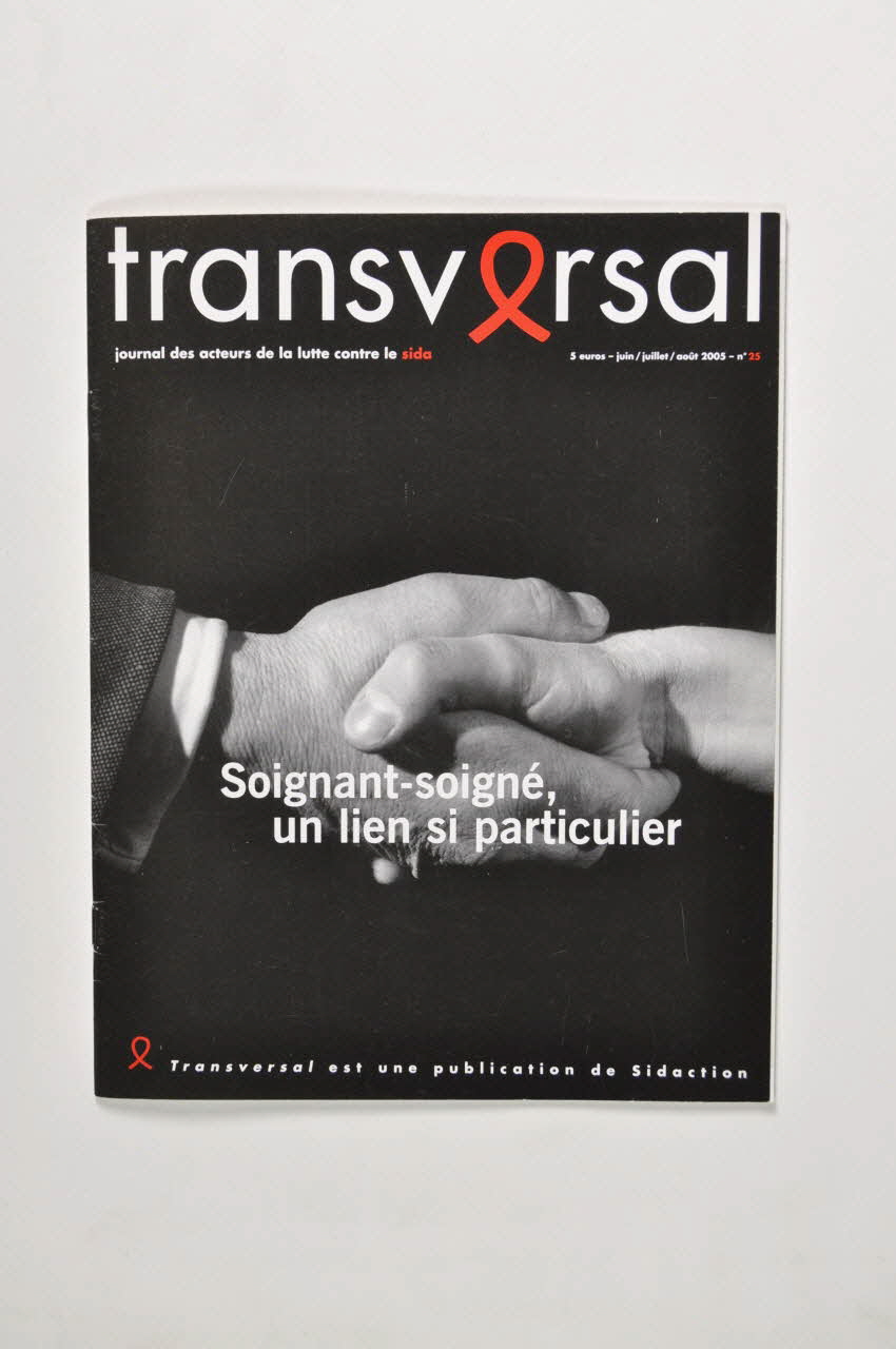 Sidaction - Ensemble Contre Le Sida Revue associative Transversal, juin-août 2005, n° 25 : "Soignant-soigné, un lien si particulier" France 2005/7 2005.197.22 Photo Mucem
