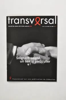 Sidaction - Ensemble Contre Le Sida Revue associative Transversal, juin-août 2005, n° 25 : "Soignant-soigné, un lien si particulier" France 2005/7 2005.197.22  Photo Mucem