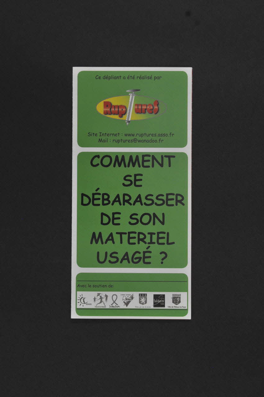 Ruptures Dépliant "Comment se débarasser de son matériel usagé ?" Rhône-Alpes, France 2005 2005.197.26 Photo Mucem