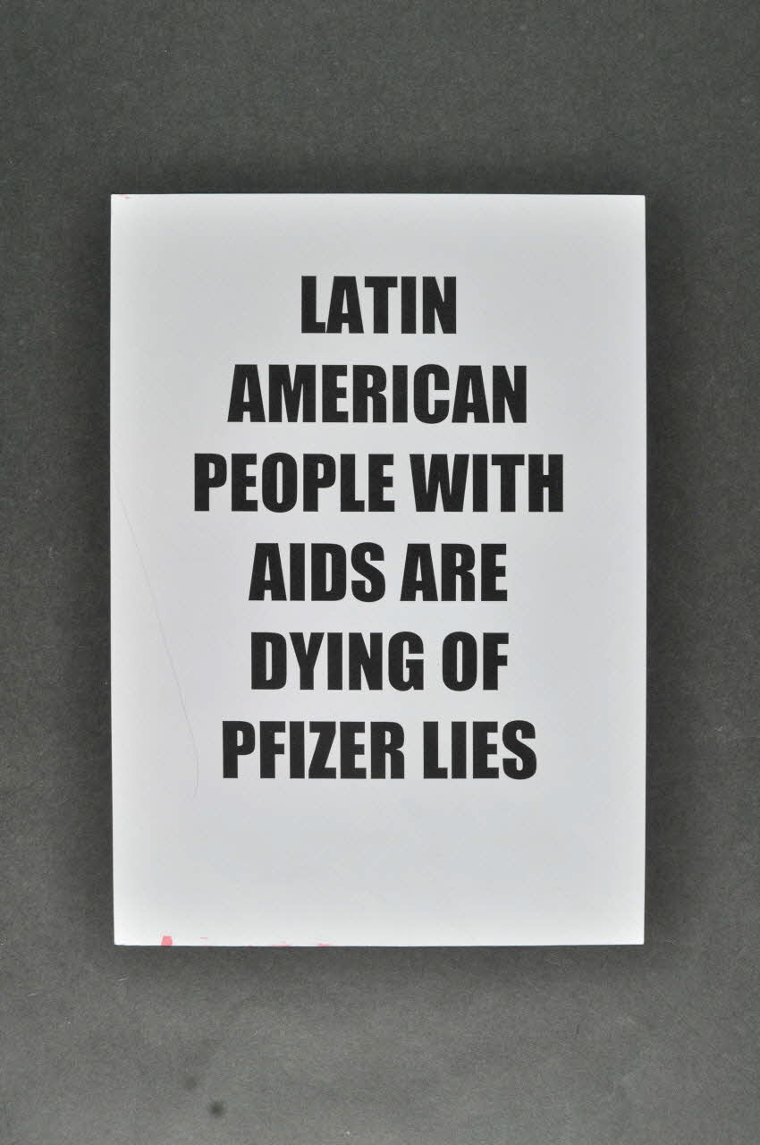 Act Up-Paris Et Autres Associations tract "Latin American people with Aids are dying of Pfizer Lies" (Les séropositifs latino américains sont tués par les mensonges de Pfizer) International 2004/7 2004.207.231 Photo Mucem