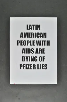 Act Up-Paris Et Autres Associations tract "Latin American people with Aids are dying of Pfizer Lies" (Les séropositifs latino américains sont tués par les mensonges de Pfizer) International 2004/7 2004.207.231 Photo Mucem