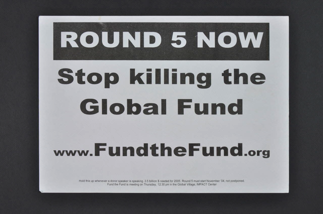 tract "Round 5 Now. Stop killing the global fund"  (Pour 2005 maintenant. Arrêtez de tuer le fond mondial) International 2004/7 2004.207.240 Photo Mucem