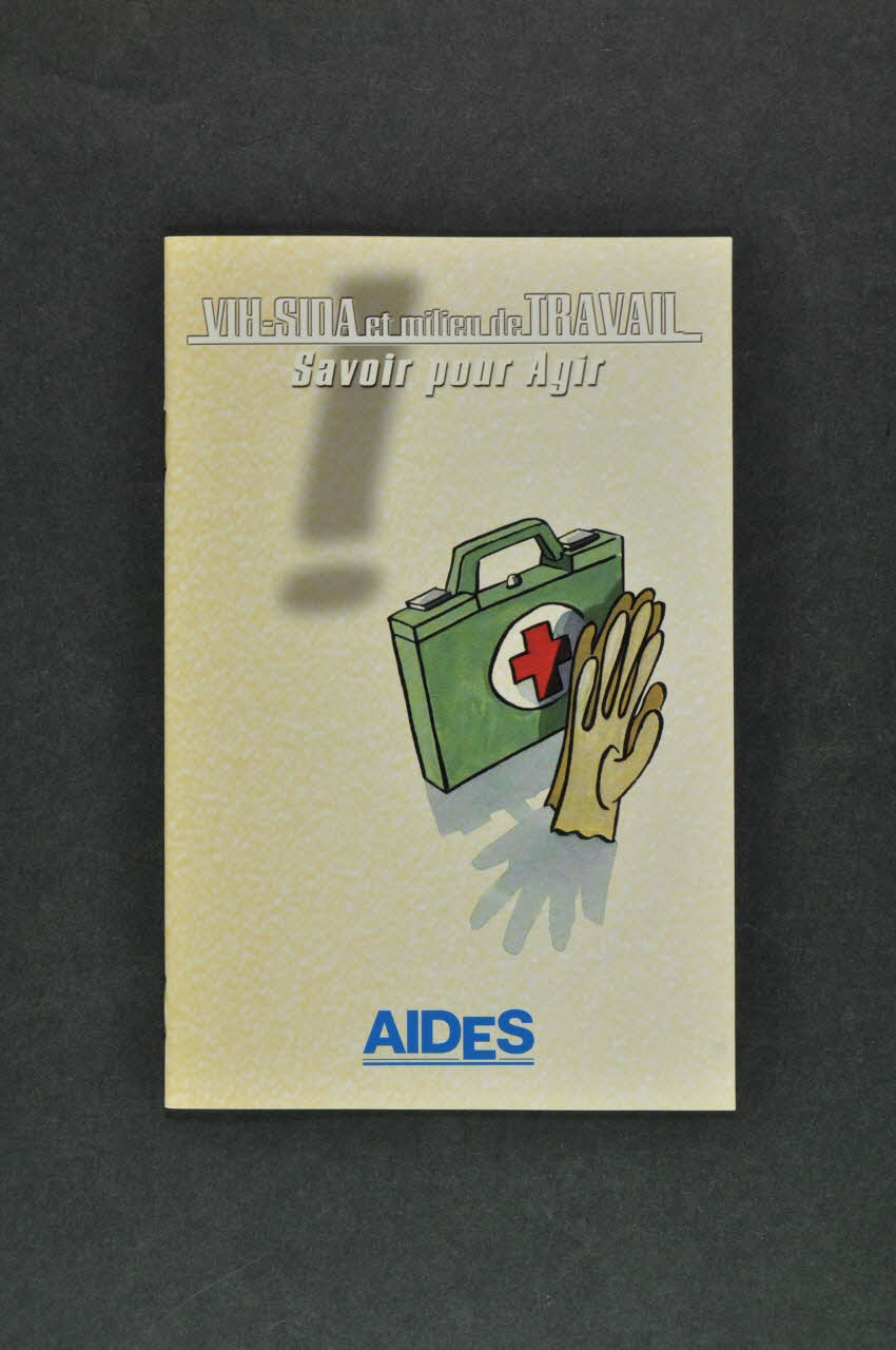 AIDES BROCHURE "VIH-SIDA et milieu du travail. Savoir pour agir." France 2004 2004.207.61 Photo Mucem