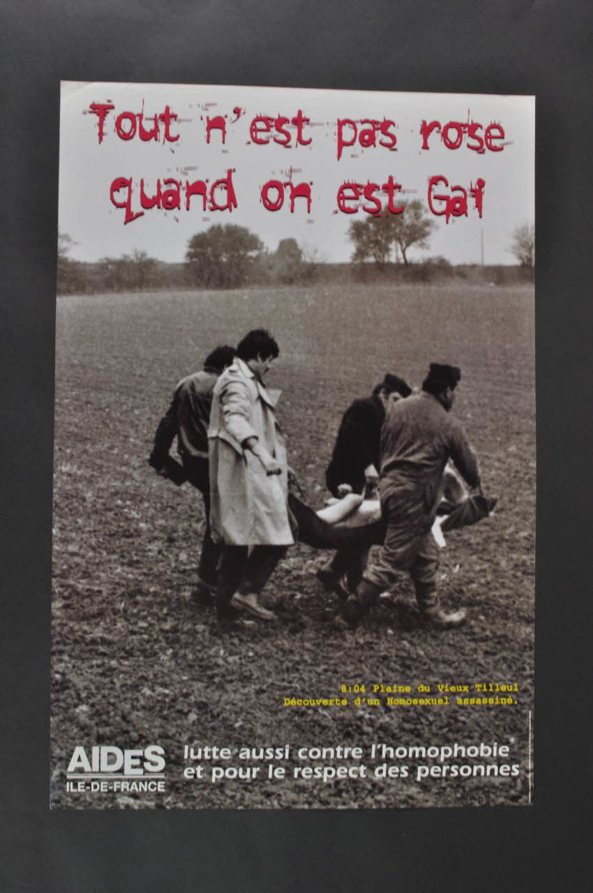 Aides Ile De France affiche "Tout n'est pas rose quand on est gai..." / 8 : 04 Plaine du Vieux Tilleul... France 1998 2003.125.82 Photo Mucem