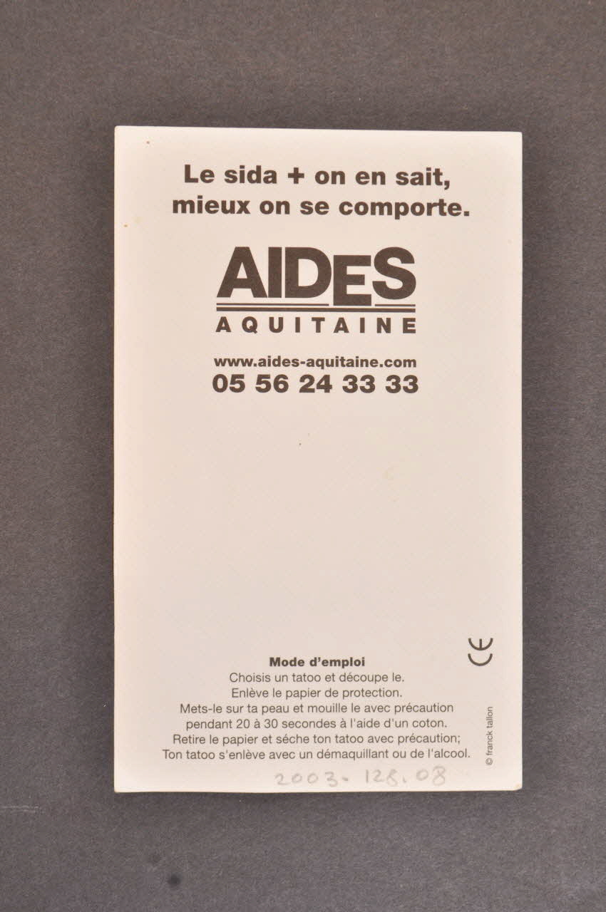 Aides Aquitaine Tatouage Feuille de tatoos "+ =" / "Le sida + on sait, mieux on se comporte" Aquitaine, France 2002 2003.128.8 Photo Mucem