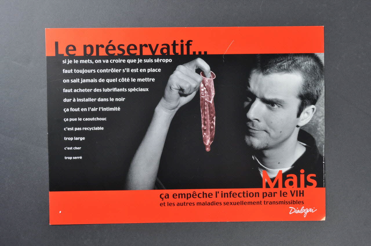 Dialogai affiche "Le préservatif, si je le mets.... Mais ça empêche l'infection par le VIH..." Lorraine, France 1999 2003.129.1 Photo Mucem