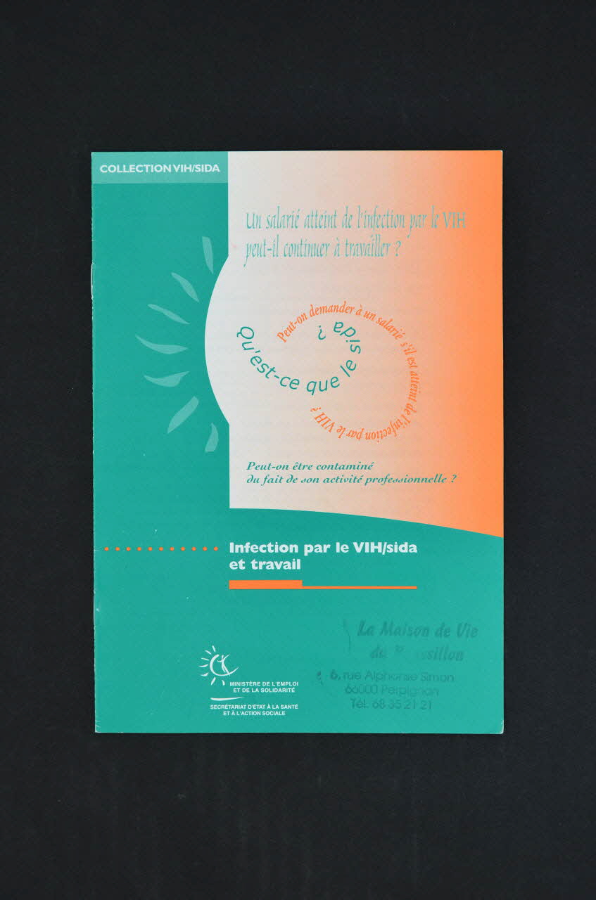 Ministère de l'Emploi et de la Solidarité BROCHURE "Infection par le VIH/sida et travail" France 1999/9 2003.129.31 Photo Mucem