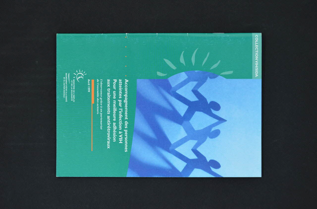Ministère de l'Emploi et de la Solidarité BROCHURE "Accompagnement des personnes atteintes par l'infection à VIH. Pour une meilleure adhésion aux traitements antirétroviraux" France 1999/4 2003.129.32 Photo Mucem