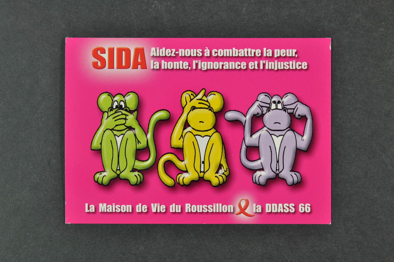 La Maison de Vie du Roussillon / DDASS 66 carte postale "Sida. Aidez-nous à combattre la peur, la honte, l'ignorance et l'injustice" Languedoc-Roussillon, France 2002 2003.129.75 Photo Mucem