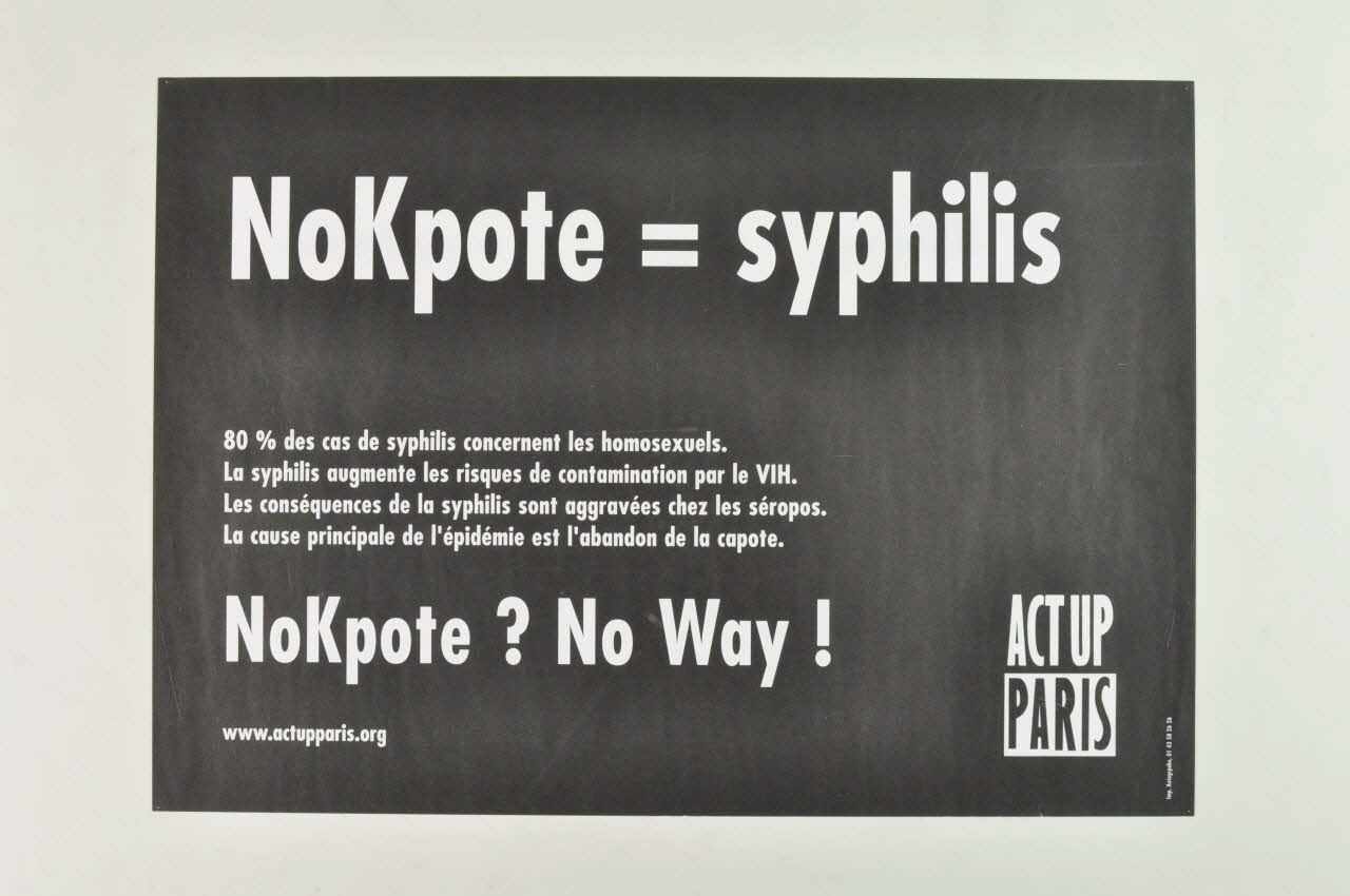 Act Up-Paris affiche "NoKpote = syphilis/ NoKpote ? No Way France 2004/10 2004.211.22 Photo Mucem