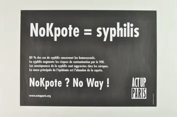 Act Up-Paris affiche "NoKpote = syphilis/ NoKpote ? No Way France 2004/10 2004.211.22  Photo Mucem