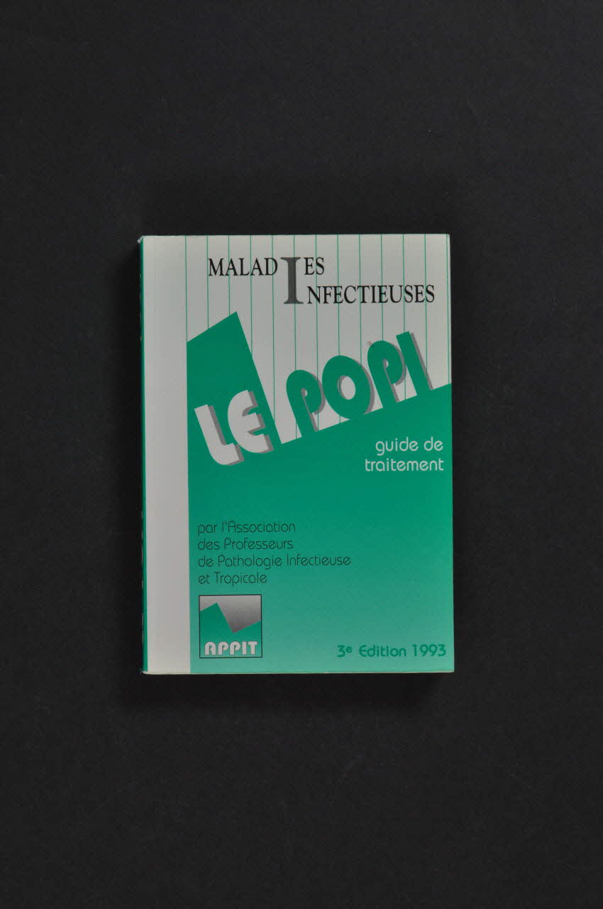 Association Des Professeurs De Pathologie livre "Le Popi. Guide de traitement des maladies infectieuses" France 1993 2003.130.5 Photo Mucem