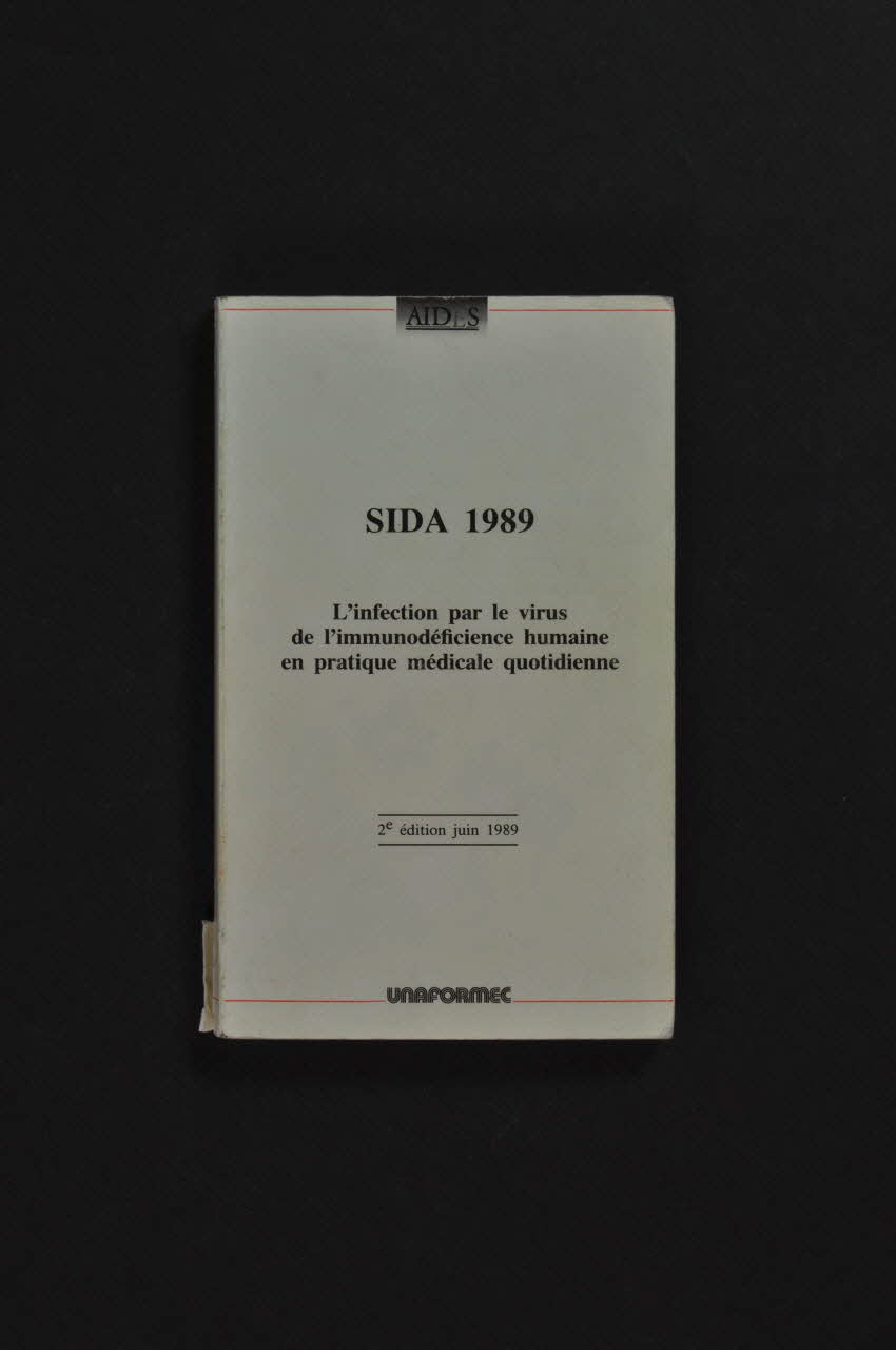 Aides Et Unaformec livre "SIDA 1989. L'infection pas le virus de l'immunodéficience humaine en pratique médicale quotidienne." France 1989 2003.130.6 Photo Mucem