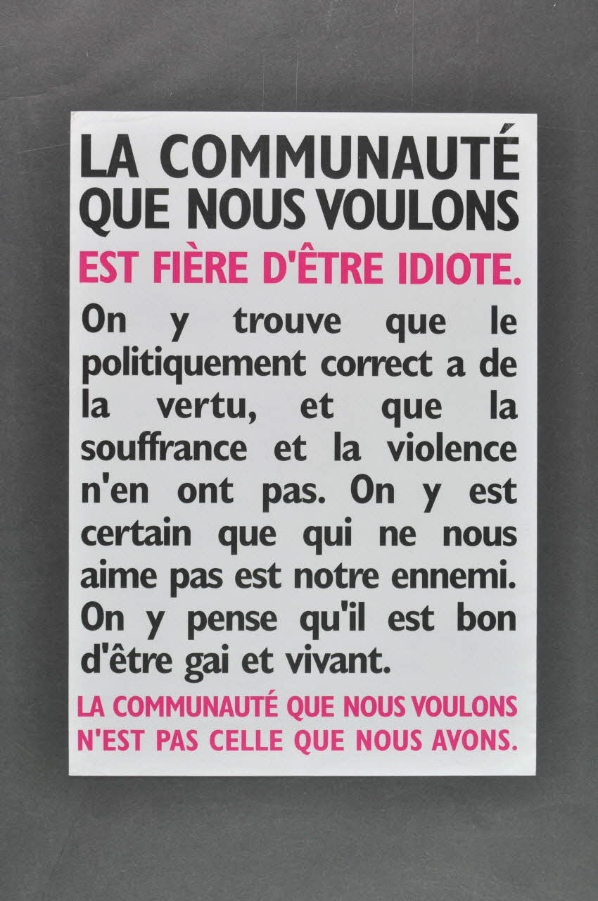 Act Up-Paris affiche "La communauté que nous voulons est fière d'être idiote" France 2004 2004.211.53 Photo Mucem