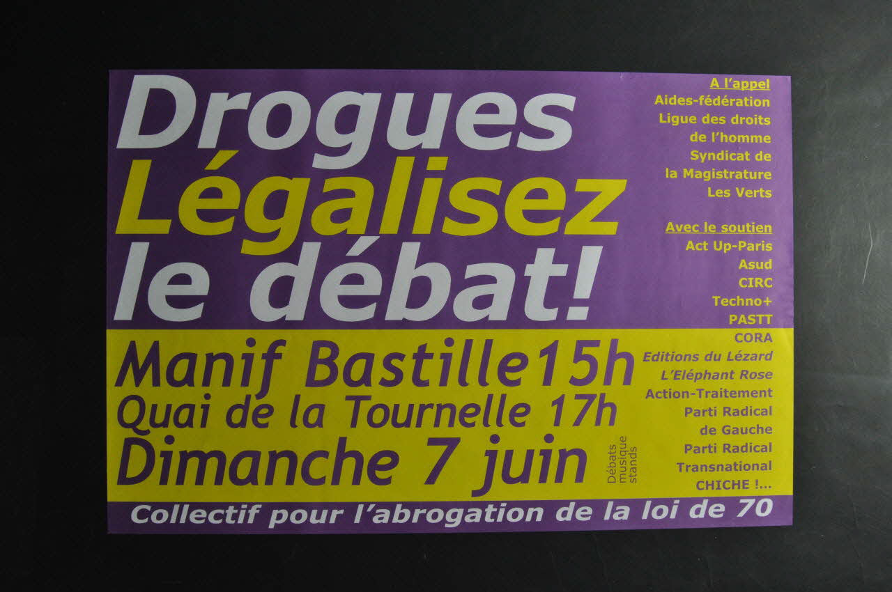 Collectif pour l'Abrogation de la Loi de 1970 affiche "Drogues. légalisez le débat" France 1998 2004.212.6 Photo Mucem