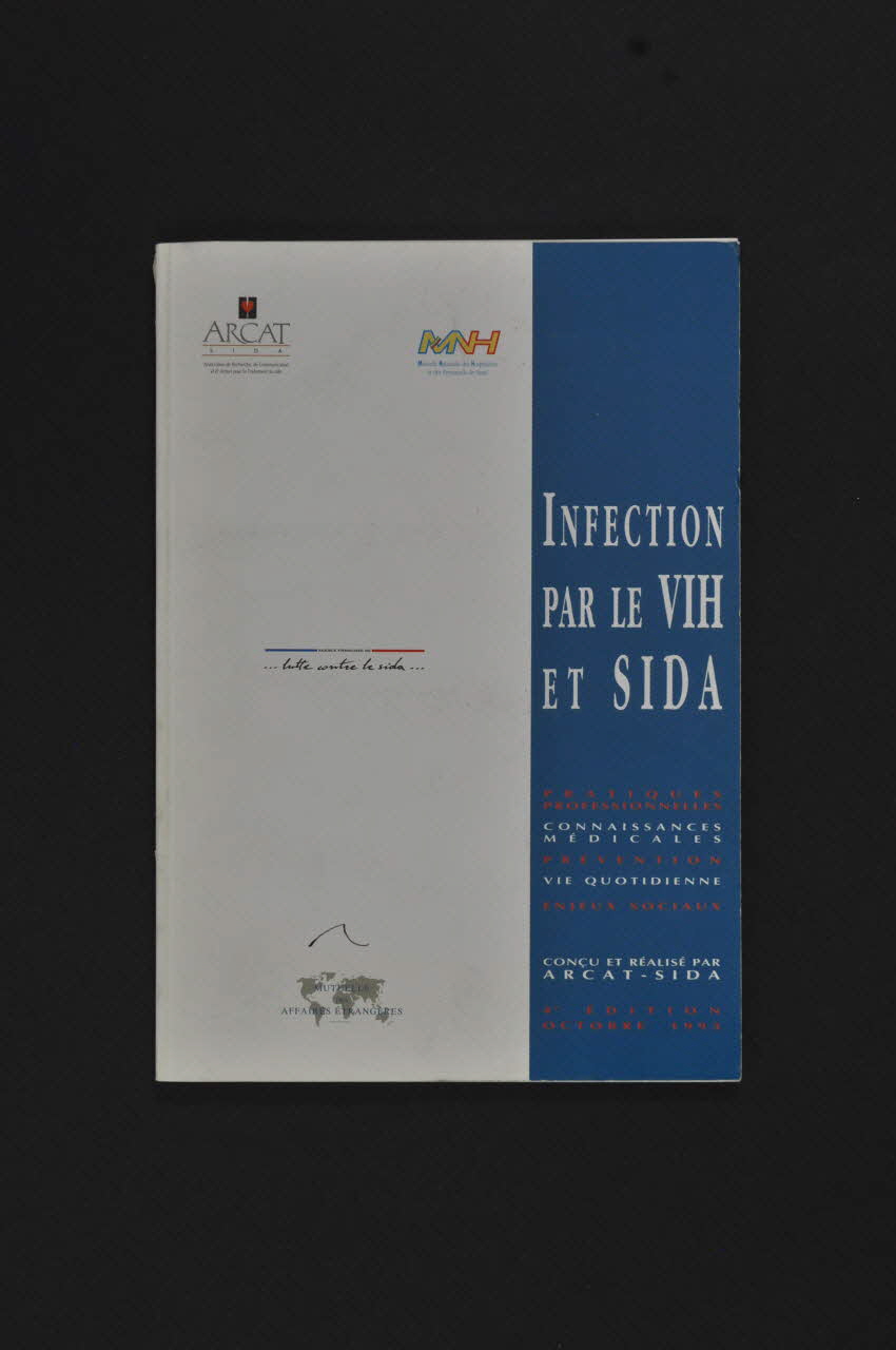 Arcat-Sida, Mutuelle Des Affaires Etrangères BROCHURE "Infection par le VIH et sida" 4° édition France 1993/10 2005.253.1 Photo Mucem
