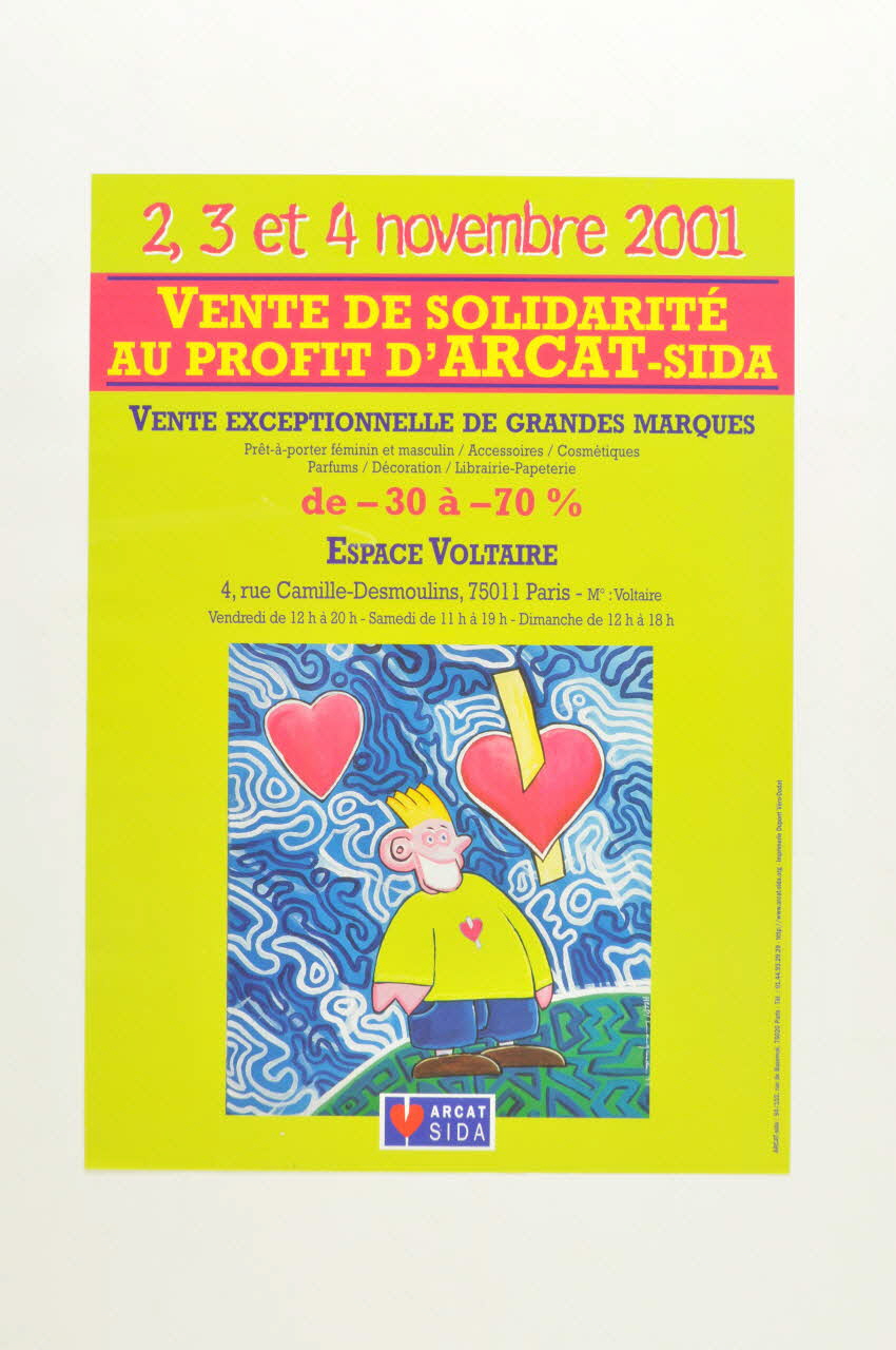 Association pour la Recherche, la Communication et les Actions pour l'Accès aux Traitements (ARCAT) affiche "2 3 et 4 novembre 2001. Vente de solidarité au profit d'ARCAT-sida" France 2001/11 2005.253.23 Photo Mucem