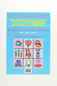 Association pour la Recherche, la Communication et les Actions pour l'Accès aux Traitements (ARCAT) affiche "27 et 28 avril 2002. Vente de solidarité au profit d'ARCAT" France 2002/4 2005.253.24 Photo Mucem