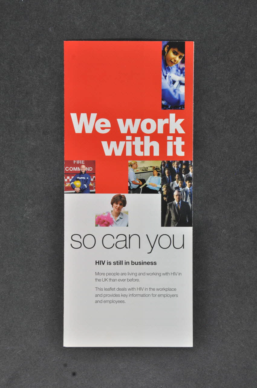 National Aids Trust (NAT) Dépliant "We work with it / so can you" (Nous travaillons avec... Vous aussi vous pouvez) Grande Bretagne 2004 2004.213.21 Photo Mucem