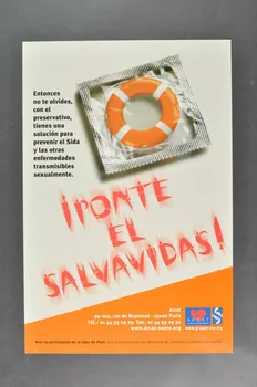 Association pour la Recherche, la Communication et les Actions pour l'Accès aux Traitements (ARCAT) affiche "I ponte el salvavidas !" (Et mets le sauve vies !" France 2003 2005.253.32  Photo Mucem