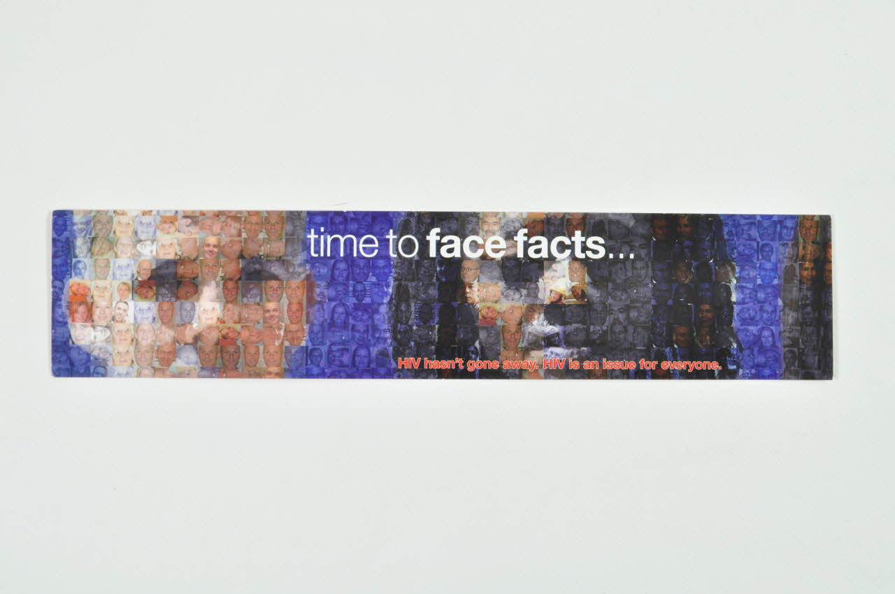 National Aids Trust (NAT) marque-page "Time to face facts" (Il est temps de regarder les faits en face...) Grande Bretagne 2004 2004.213.27 Photo Mucem