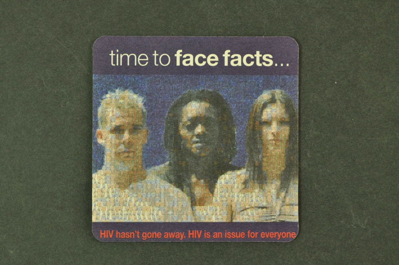 National Aids Trust (NAT) sous-bock "Time to face facts" (Il est temps de regarder les faits en face) Grande Bretagne 2004 2004.213.29 Photo Mucem