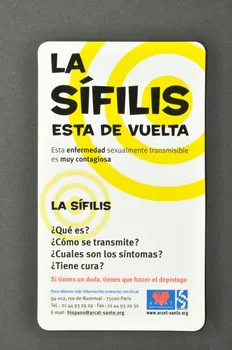 Association pour la Recherche, la Communication et les Actions pour l'Accès aux Traitements (ARCAT) Carte d'information "La sifilis esta de vuelta" (La syphilis est de retour) France 2005 2005.253.48 Photo Mucem