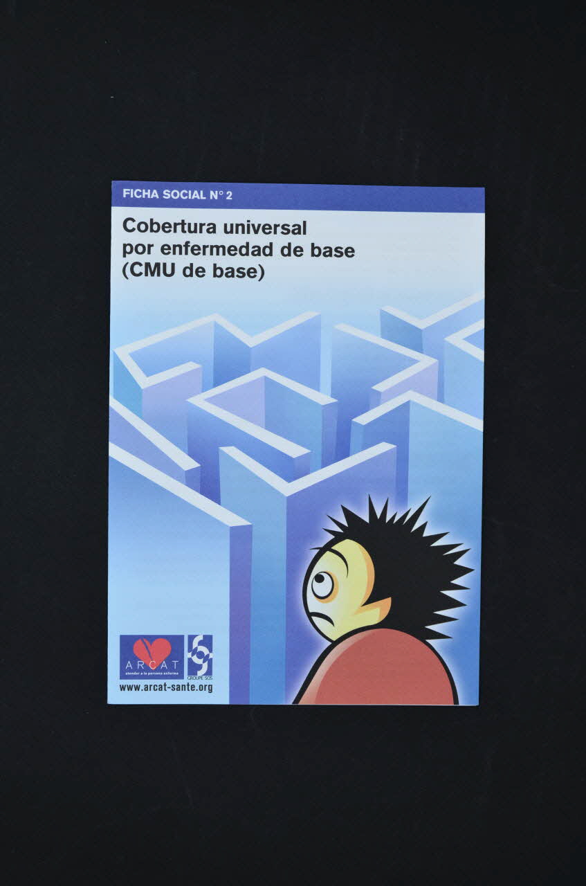 Association pour la Recherche, la Communication et les Actions pour l'Accès aux Traitements (ARCAT) Dépliant "Ficha social n°2. Cobertura universal por enfermedad de base (CMU de base)" (Fiche sociale n°2. Couverture universelle pour maladie de base. CMU de base) France 2003/12 2005.253.7 Photo Mucem
