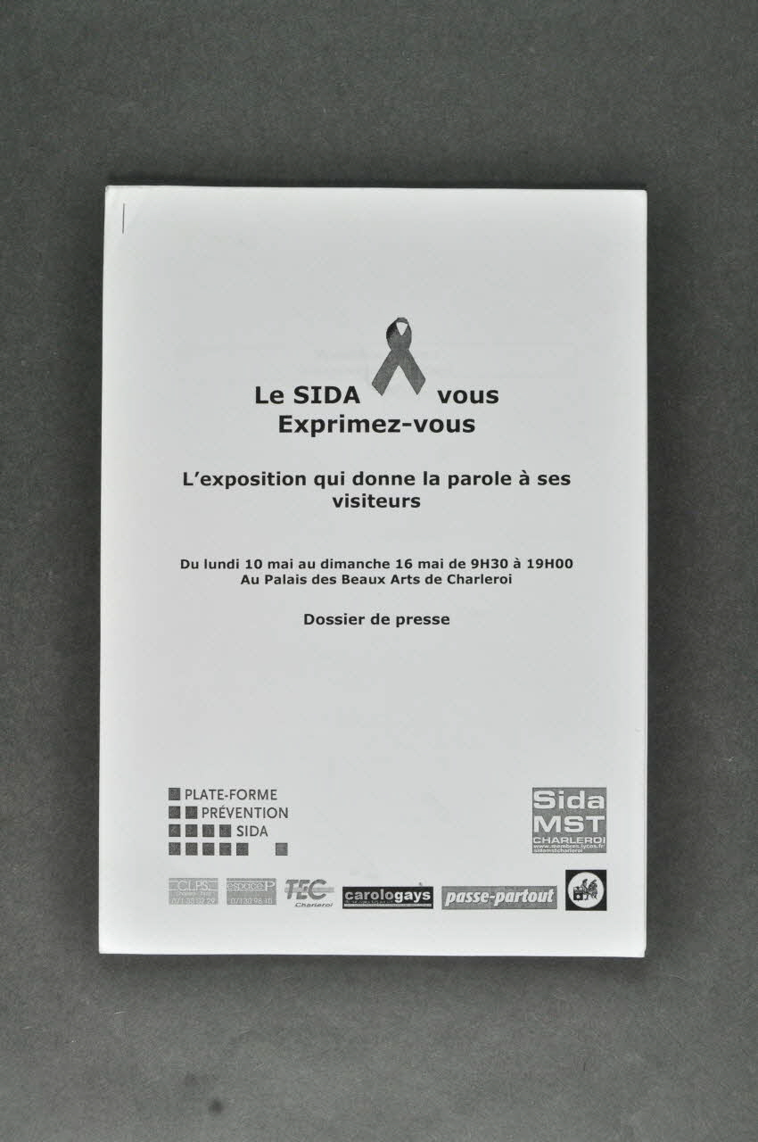 Plate Forme Prévention Sida, Sida Mst Charleroi DOSSIER DE PRESSE " Le sida & vous. Exprimez vous" Belgique 2004 2004.216.19 Photo Mucem