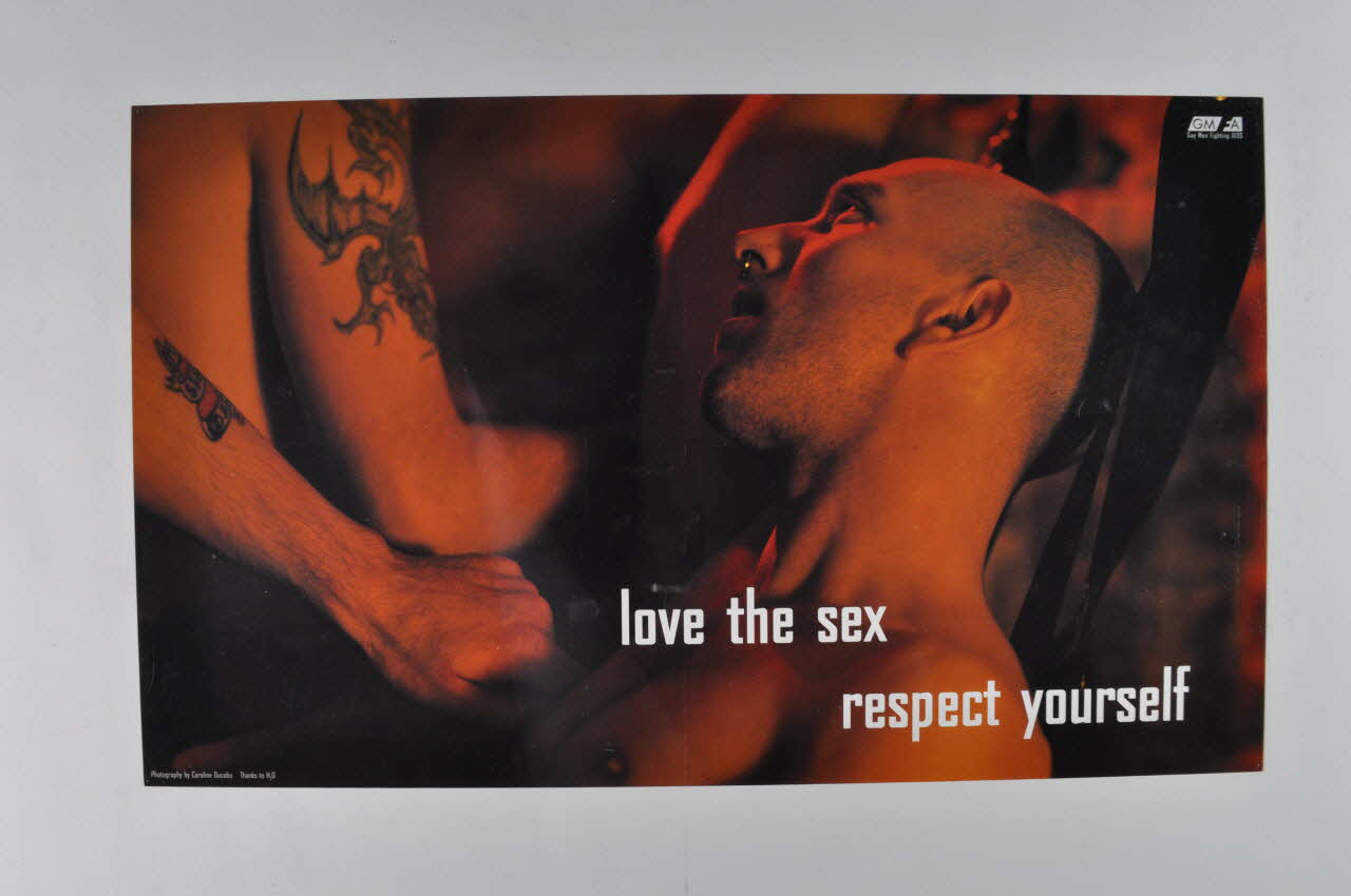 Gay Men Fighting Aids affichette "Love the sex / respect yourself "(Aimez le sexe, respectez-vous) Grande Bretagne 1999/4 2003.131.86 Photo Mucem