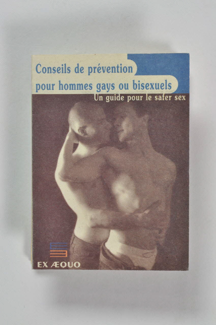 Ex Aequo Dépliant "Conseils de prévention pour hommes gays ou bisexuels" Belgique 2004 2004.217.9 Photo Mucem