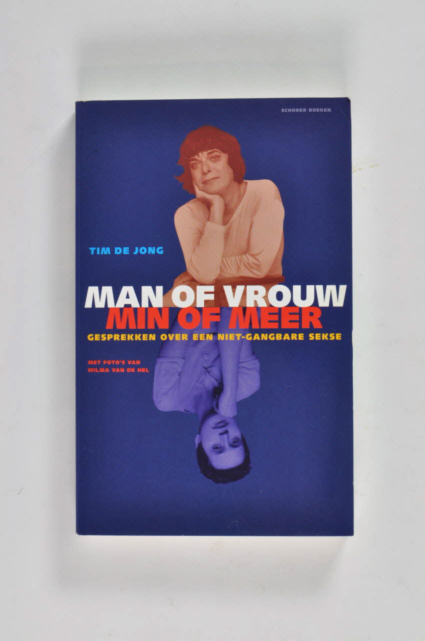 SAD Schorer Stichting livre "Man of vrouw, min of meer : Gesprekken over een niet-ganhgbare sekse" (Homme ou femme, plus ou moins. Conversations sur un sexe inhabituel) Pays-Bas 1999 2005.31.7 Photo Mucem