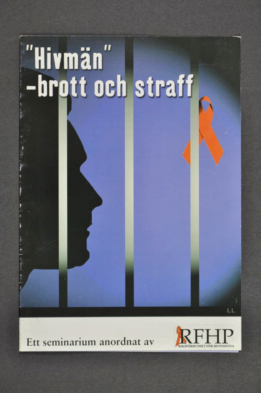 RiksföRbund FöR Hiv Positiva (Rfhp) Dépliant "HIVmän - brott och straff" Suède 2003/3 2005.32.23 Photo Mucem