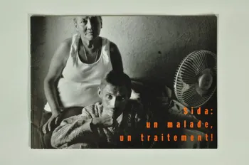 Médecins Sans Frontières Genève BROCHURE Sida : un malade, un traitement ! Lorraine, France 2004 2004.231.2 Photo Mucem