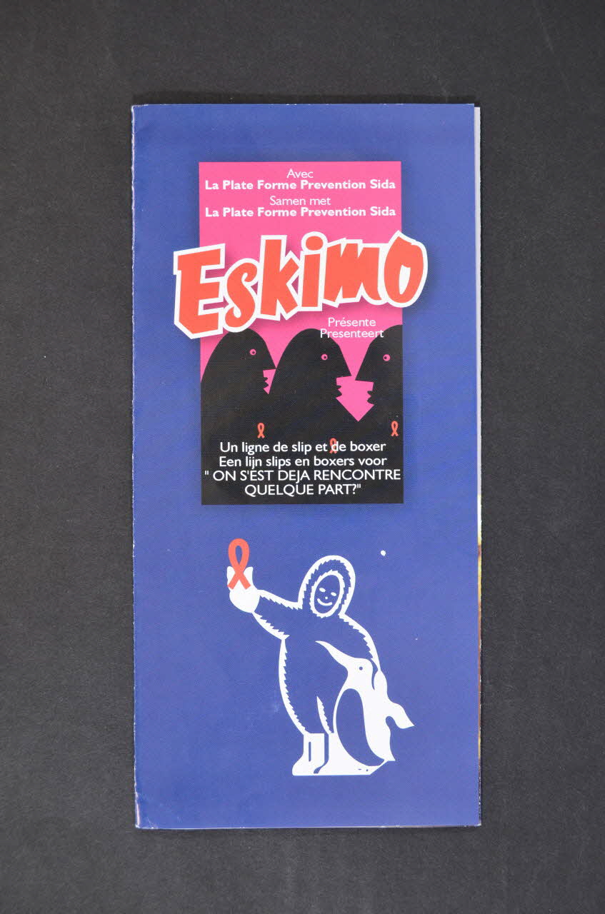 Plate Forme Prévention Sida, Sous Vêtements Eskimo Dépliant "Une ligne de slip et de boxer : On s'est déjà rencontré quelque part ?" Bruxelles 2004 2004.235.15 Photo Mucem
