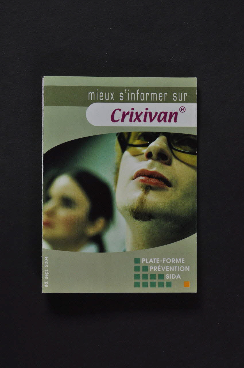 Plateforme Prévention Sida Dépliant "Mieux s'informer sur Crixivan" Bruxelles 2004/9 2004.235.18 Photo Mucem