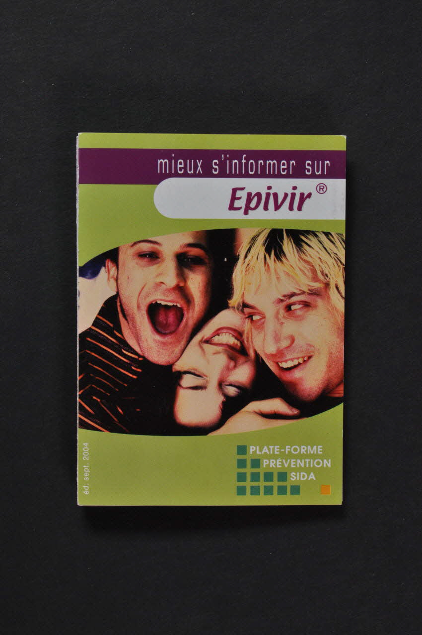Plateforme Prévention Sida Dépliant "Mieux s'informer sur Epivir" Bruxelles 2004/9 2004.235.19 Photo Mucem